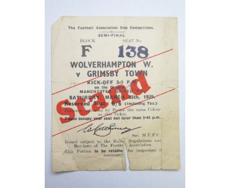 Wolverhampton Wanderers v Grimsby Town, 25th March 1939, original match ticket, Fa cup Semi-final, played at Manchester Unite