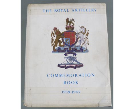 The Royal Artillery Commemoration Book 1939-1945 published G. Bell 1950 first edition, fully illustrated with many plates and