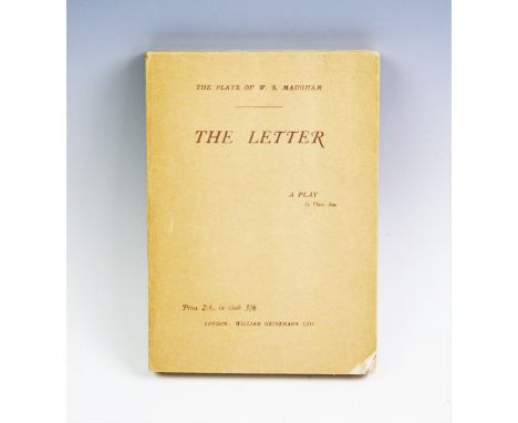 MAUGHAN (W.S) The Letter, A Play in Three Acts, London, William Heinemann Ltd, Note: with inscription 'To JMB from SM Nov 29'