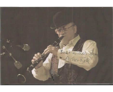 Acker Bilk signed 7x4 colour photo. 28 January 1929 - 2 November 2014 was an English clarinettist and vocalist known for his 