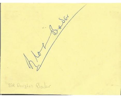 Sir Douglas Bader DSO DFC WW2 fighter ace signed vintage autograph album page. Invented the Big Wing fighter formation which 