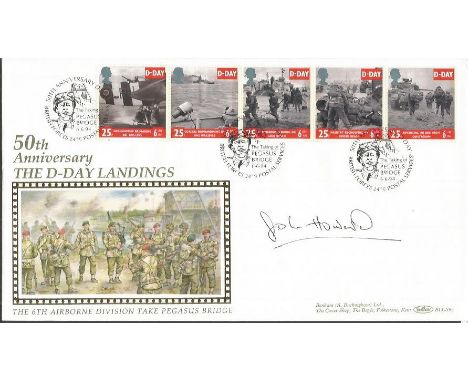 Major John Howard DSO signed Benham official 1994 50th anniversary The D-day landings BLCS95 FDC. British Army officer who le