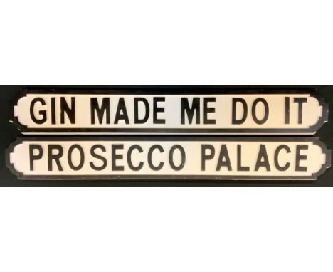 A pair of novelty carved wood 'Street' type signs - 'Gin made me do it', and Prosecco Palace', measuring 105cm, and 103.5cm w