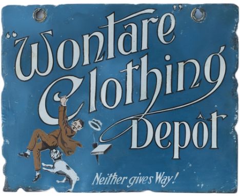 Advertising enamel sign, semi pictorial, WONTARE CLOTHING DEPOT NEITHER GIVES WAY! Has had some expert restoration, measures 