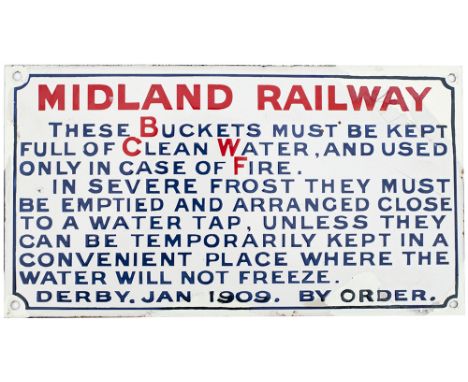 Midland Railway enamel sign MIDLAND RAILWAY THESE BUCKETS MUST BE KEPT FULL OF CLEAN WATER AND USED ONLY IN CASE OF FIRE. Etc