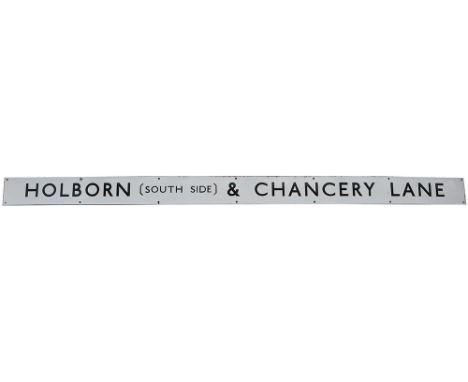 London Transport Underground enamel sign HOLBORN SOUTHSIDE &amp; CHANCERY LANE measuring 67in x 4in. In very good condition.