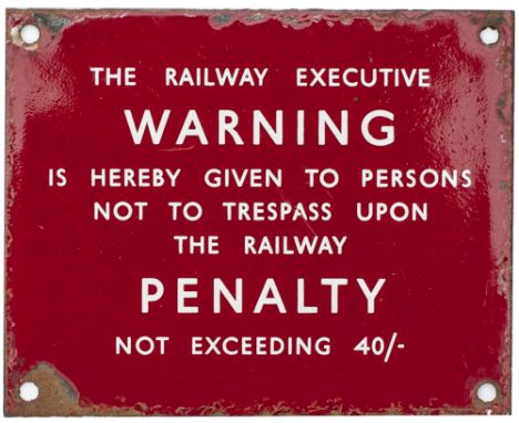 BR(M) small enamel Trespass sign THE RAILWAY EXECUTIVE WARNING IS HEREBY GIVEN TO PERSONS NOT TO TRESPASS UPON THE RAILWAY PE