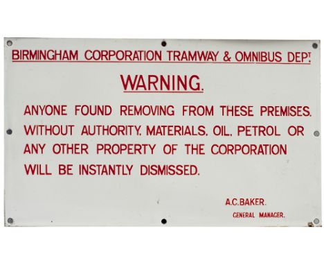 Bus enamel sign BIRMINGHAM CORPORATION TRAMWAY &amp; OMNIBUS DEPT WARNING ANY FOUND REMOVING FROM THESE PREMISES WITHOUT AUTH