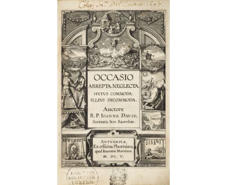 David (Joannes). Occasio Arrepta Neglecta. Huius commoda: Illius incommoda, 2 parts in one, 1st edition, Antwerp: Plantin-Mor