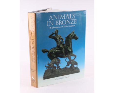 Payne (Christopher) Animals in Bronze reference and price guide, hard back with dust cover.