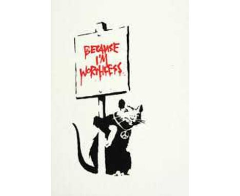 Banksy ( British b.1974 ) . " Because I'm Worthless (Red) screen print in colours on paper , signed and numbered from an edit