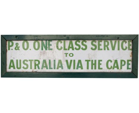 Enamel sign P&O ONE CLASS SERVICE TO AUSTRALIA VIA THE CAPE, in wooden frame measuring 29in x 9in. Some restoration through t