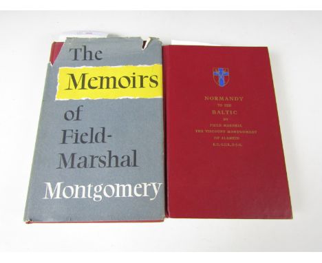 Two military books Normandy to the Baltic and The Memoirs of Field Marshall Montgomery