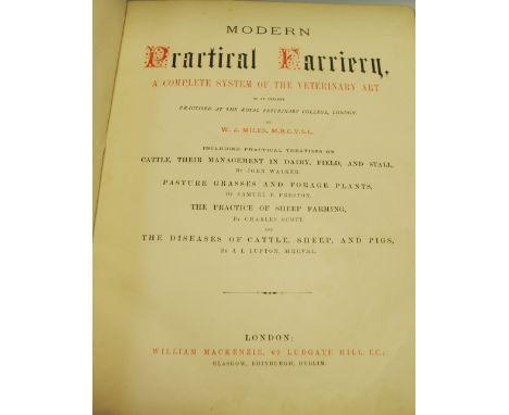 MODERN PRACTICAL FARRIERY, A COMPLETE SYSTEM OF THE VETERINARY ART. Including Practical Treatises on Cattle [.] by John Walke