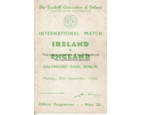 IRELAND - ENGLAND 46  Scarce official programme Ireland v England, 30/9/46 at Dalymount Park, Dublin. First ever game between