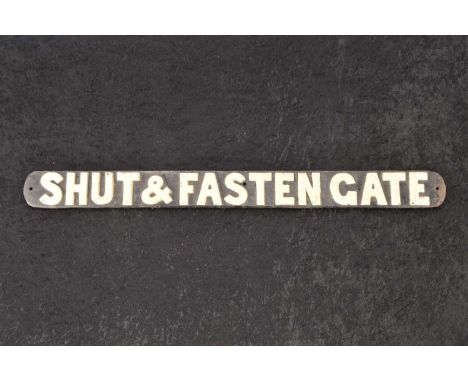 Original Cast Iron Shut & Fasten The Gate Sign,  repainted, white lettering on a black ground, 83cm long x 8cm high, G