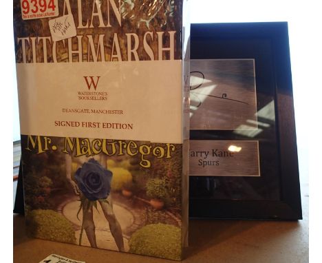 A signed first edition book by Alan Titchmarsh, Mr MacGregor in original wrap, with a framed photograph of Harry Kane with fa