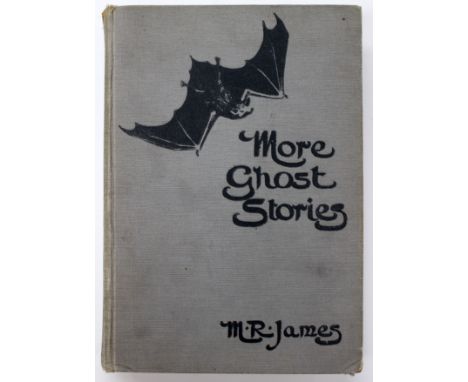 James (Montague Rhodes). 'More Ghost Stories of an Antiquary', M. R. James, first edition, second impression, London: Edward 