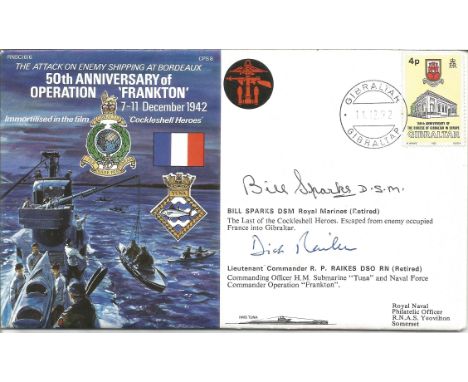 WW2 Cockleshell Heros Bill Sparks DFM and Lt Cdr R Raikes DSO signed 50th ann Operation Frankton Navy cover. All autographs a