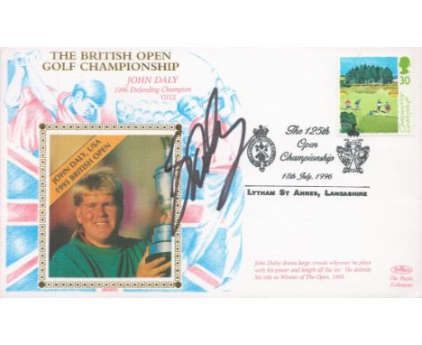 Golf John Daly Signed The British Open Golf Championship Personalised Benhams Silk Cachet First Day Cover. British Stamp with