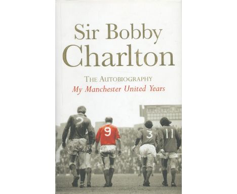 Sir Bobby Charlton Signed Sir Bobby Charlton The Autobiography Hardback Book. Signed on Signature Piece on Title Page. First 