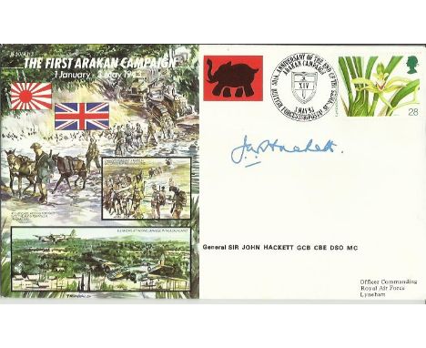 Gnrl Sir John Hackett signed JS50/43/3 The First Arakan Campaign cover. Good condition 