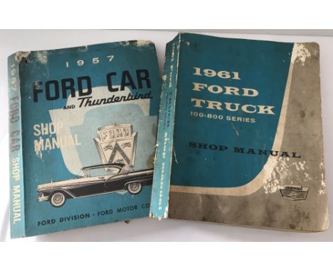 2 vintage Ford shop manuals. A 1957 Ford Car and Thunderbird manual (some damage to front and back cover) together with a 196