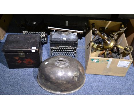 + A silver plated meat dome cover, a lacquered hinged box, two vintage type writers, brass chandelier, quantity of metal ware