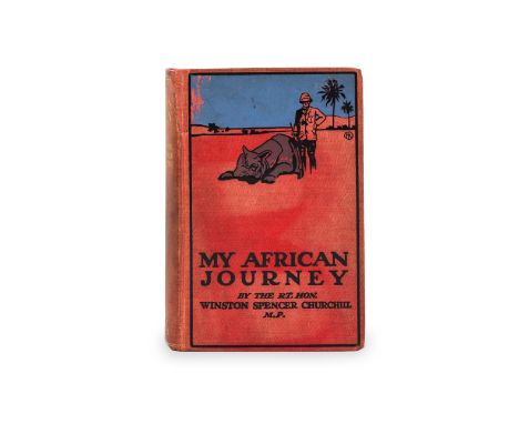 WINSTON CHURCHILL - 'MY AFRICAN JOURNEY' Churchill's travelogue on Britain's possessions in East Africa was written while he 