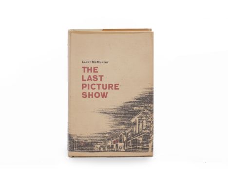 LARRY MCMURTRY - 'THE LAST PICTURE SHOW' First edition, The Dial Press, New York, 1966, with dust jacket  Sold with COPY of o