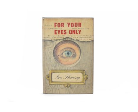 IAN FLEMING - 'FOR YOUR EYES ONLY' First edition, Jonathan Cape, London, 1960, with dust jacket  Sold with a copy of the orig