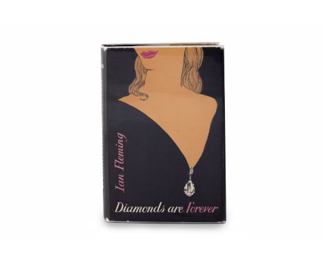 IAN FLEMING, 'DIAMONDS ARE FOREVER' First Edition, Jonathan Cape, London, 1956, with dust jacket  Sold with a copy of the ori