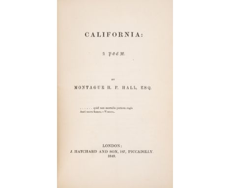 Pamphlets.- Hall (Montague H. P.) California: A Poem, first edition, 8pp., 1849; with c.100 other miscellaneous mid-late19th 