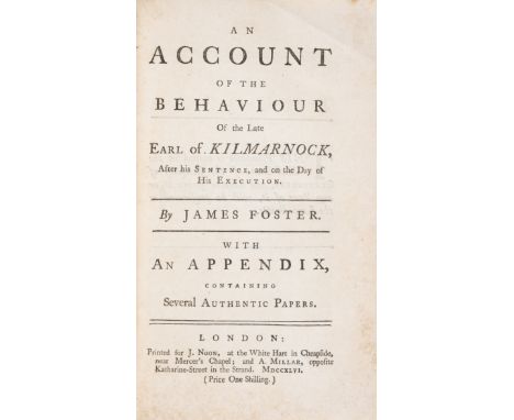 Foster (James) An Account of the Behavious or the Late Earl of Kilmarnock. after his Sentence, and on the Day of His Executio