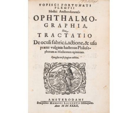 Ophthalmology.- Plempius (Vopiscus Fortunatus) Ophthalmographia, sive Tractatio de oculi fabricâ, first edition, title with w