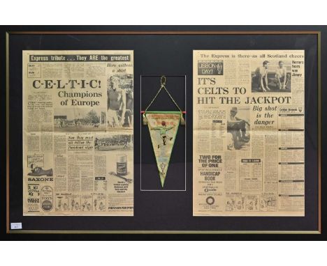 CELTIC F.C., NEWSPAPER AND PENANT DISPLAY 1966-67 the penant for League Champions 1966, the two news papers for the 25th and 