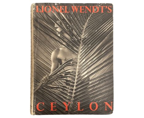 Lionel Wendt's Ceylon Lincolns-Prager Publishers Limited London 1950 Hardback with dust jacket. 255 pages, 120 plates printed