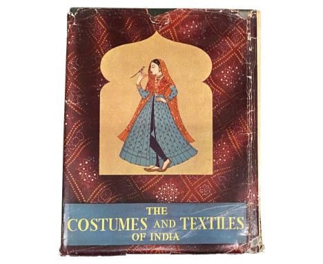 The costumes and textiles of India D.B. Taraporevala Sons &amp; Co. Private LTD Bombay 1958 Hardback. 92 pages of text. 87 pa