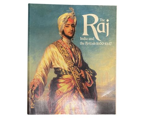 The Raj - India and the British 1600 - 1947 National Portrait Gallery London 1992 Paperback. 432 pages, over 600 colour and b