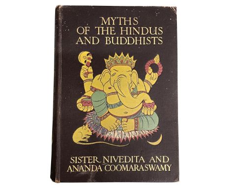 Myths of the Hindus and Buddhists George G. Harrap &amp; Company London 1913 Pictorial cloth binding. First edition. 32 colou