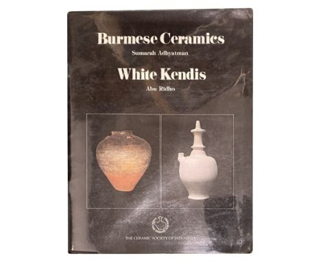 Burmese Ceramics - White Kendis The Ceramic Society of Indonesia 1985 Paperback. 52 pages, 109 colour and black and white ill