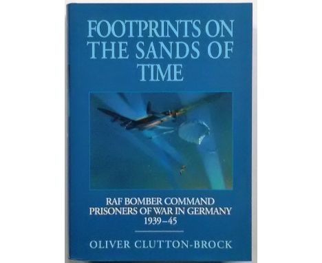 Multi signed hardback book Footprints On The Sands Of Time by Oliver Clutton-Brock RAF Bomber Command Prisoners Of War In Ger