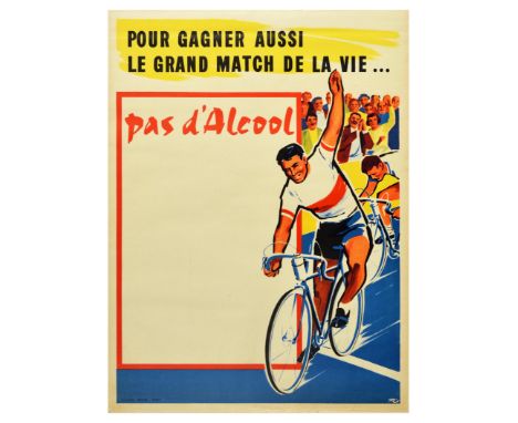 Original vintage propaganda poster published in French, warning the viewer against the dangers of alcohol - Pour Gagner Aussi