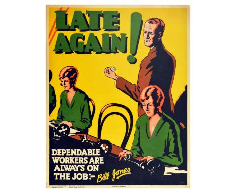 Original vintage propaganda poster - Late again! Dependable workers are alway's on the job: - Bill Jones - Corporate motivati