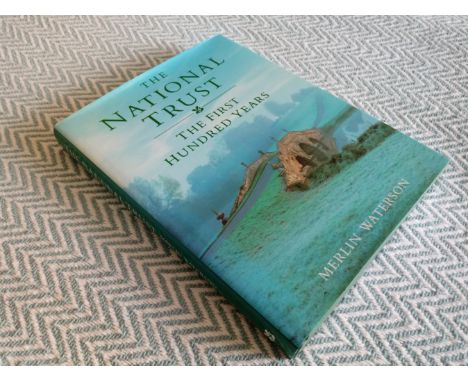 The National Trust The First Hundred Years by Merlin Waterson hardback book 228 pages Published 1997 The National Trust ISBN 