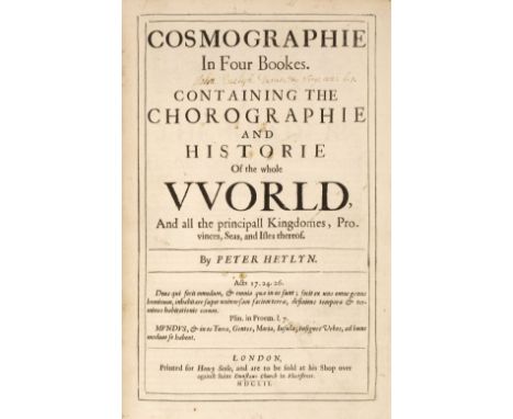 Heylyn (Peter). Cosmographie, In Four Bookes. Containing the Chorographie and Historie of the Whole World, and all the princi