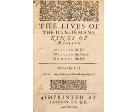 Hayward (John). The Lives of the III. Normans, Kings of England: William the first. William the second. Henrie the first. Wri