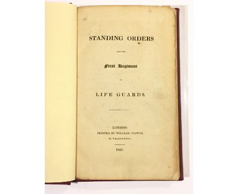 George IV Period First Regiment of Life Guards 1827 Standing Orders. A rare original edition, complete with fold out forms et