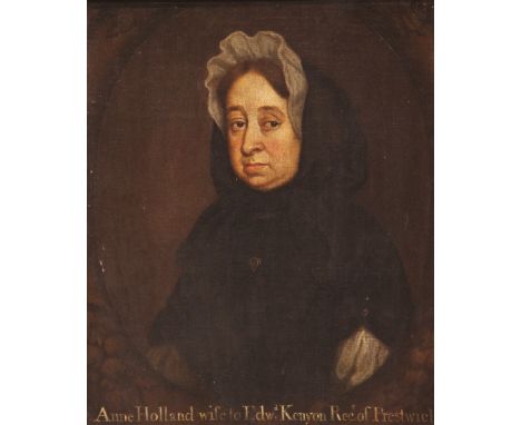 English school, early 18th century,Portrait of Anne Holland, wife of Edward Kenyon, Rector of Prestwick inscribed 'Anne Holla