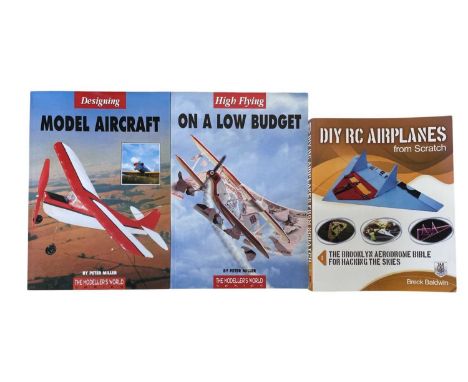 A selection of model aircraft building books, to include: - DIY RC Airplanes from Scratch: The Brooklyn Aerodrome Bible for H